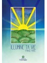 Illumine ta vie